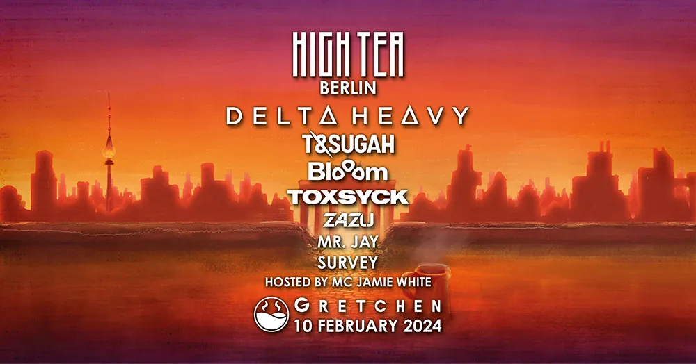 HIGH TEA Berlin - 10-02-2024 - High Tea Music